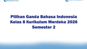 Soal Jawaban 47 Pilihan Ganda Bahasa Indonesia Kelas 8 Kurikulum