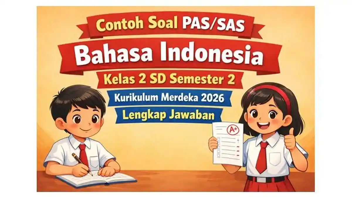 Contoh Soal PAS SAS Bahasa Indonesia Kelas 2 SD Semester 2 Kurikulum Contoh Soal PAS SAS Bahasa Indonesia Kelas 2 SD Semester 2 Kurikulum