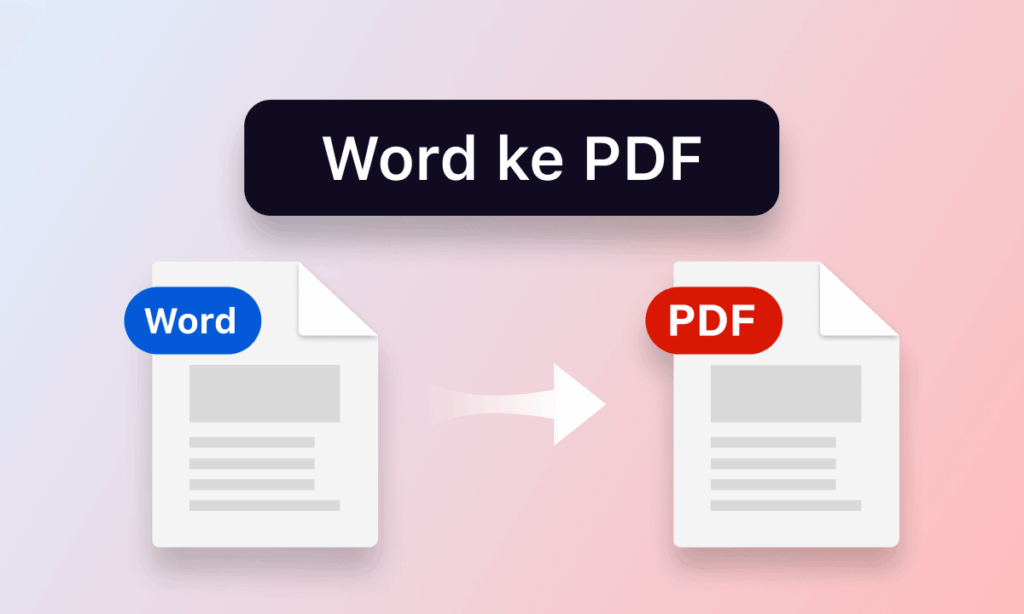 Cara Mudah Ubah Data Word ke PDF Tanpa Aplikasi Tambahan yang Wajib Tahu di 2026 Cara Mudah Ubah Data Word ke PDF Tanpa Aplikasi Tambahan yang Wajib Tahu di 2026